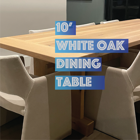 Custom – 10' White Oak Dining Table